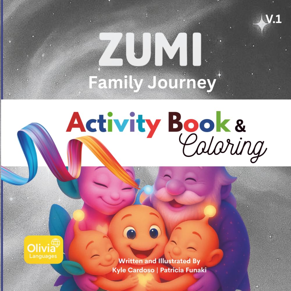 Zumi, o Alien Brilhante: A Jornada da Família das Estrelas aos Corações: Volume 2 – Livro de Atividades