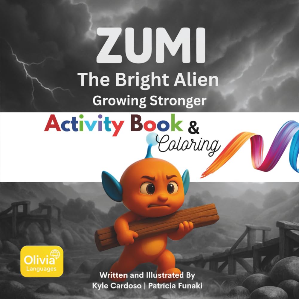 Zumi the Bright Alien: Growing Stronger Every Day - Coloring and Activity Book